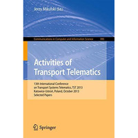 Activities of Transport Telematics: 13th International Conference on Transport S [Paperback]