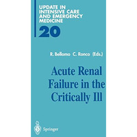 Acute Renal Failure in the Critically Ill [Paperback]