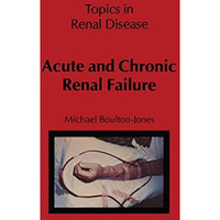 Acute and Chronic Renal Failure [Paperback]