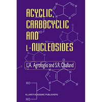 Acyclic, Carbocyclic and L-Nucleosides [Paperback]