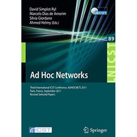 Ad Hoc Networks: Third International ICST Conference, ADHOCNETS 2011, Paris, Fra [Paperback]