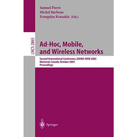 Ad-Hoc, Mobile, and Wireless Networks: Second International Conference, ADHOC-NO [Paperback]