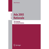 Ada 2005 Rationale: The Language, The Standard Libraries [Paperback]