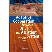 Adaptive Cooperation between Driver and Assistant System: Improving Road Safety [Paperback]