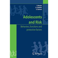 Adolescents and risk: Behaviors, functions and protective factors [Paperback]