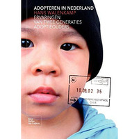 Adopteren in Nederland: Ervaringen van twee generaties adoptieouders [Paperback]