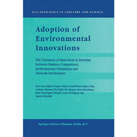 Adoption of Environmental Innovations: The Dynamics of Innovation as Interplay b [Hardcover]