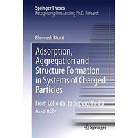 Adsorption, Aggregation and Structure Formation in Systems of Charged Particles: [Hardcover]