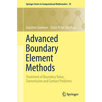 Advanced Boundary Element Methods: Treatment of Boundary Value, Transmission and [Hardcover]