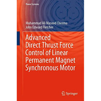 Advanced Direct Thrust Force Control of Linear Permanent Magnet Synchronous Moto [Hardcover]