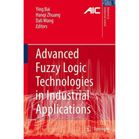 Advanced Fuzzy Logic Technologies in Industrial Applications [Paperback]