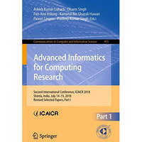 Advanced Informatics for Computing Research: Second International Conference, IC [Paperback]