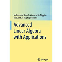 Advanced Linear Algebra with Applications [Paperback]