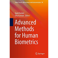 Advanced Methods for Human Biometrics [Hardcover]