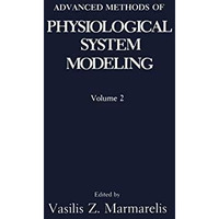 Advanced Methods of Physiological System Modeling: Volume 2 [Paperback]