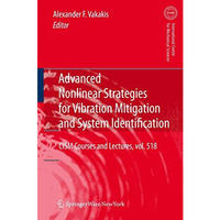 Advanced Nonlinear Strategies for Vibration Mitigation and System Identification [Paperback]