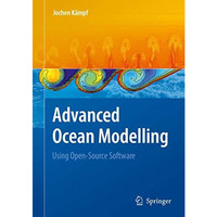 Advanced Ocean Modelling: Using Open-Source Software [Hardcover]