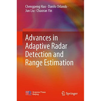 Advances in Adaptive Radar Detection and Range Estimation [Hardcover]