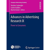 Advances in Advertising Research IX: Power to Consumers [Hardcover]