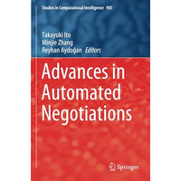 Advances in Automated Negotiations [Paperback]