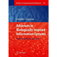 Advances in Biologically Inspired Information Systems: Models, Methods, and Tool [Hardcover]