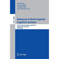 Advances in Brain Inspired Cognitive Systems: 6th International Conference, BICS [Paperback]