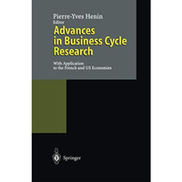 Advances in Business Cycle Research: With Application to the French and US Econo [Paperback]