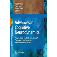 Advances in Cognitive Neurodynamics: Proceedings of the International Conference [Hardcover]