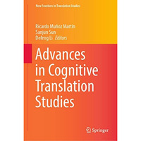 Advances in Cognitive Translation Studies [Hardcover]