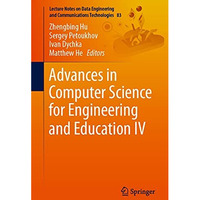 Advances in Computer Science for Engineering and Education IV [Paperback]