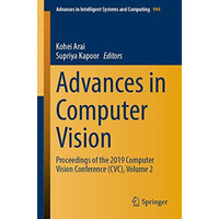 Advances in Computer Vision: Proceedings of the 2019 Computer Vision Conference  [Paperback]