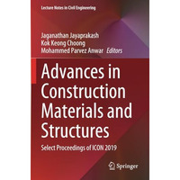 Advances in Construction Materials and Structures: Select Proceedings of ICON 20 [Paperback]