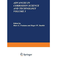 Advances in Corrosion Science and Technology [Paperback]