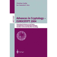 Advances in Cryptology  EUROCRYPT 2004: International Conference on the Theory  [Paperback]