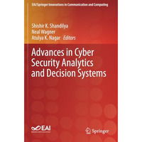 Advances in Cyber Security Analytics and Decision Systems [Paperback]