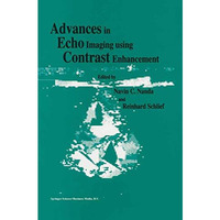 Advances in Echo Imaging Using Contrast Enhancement [Paperback]