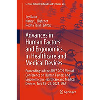 Advances in Human Factors and Ergonomics in Healthcare and Medical Devices: Proc [Paperback]