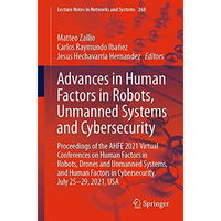 Advances in Human Factors in Robots, Unmanned Systems and Cybersecurity: Proceed [Paperback]