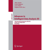 Advances in Intelligent Data Analysis XII: 12th International Symposium, IDA 201 [Paperback]