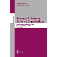 Advances in Learning Software Organizations: 4th International Workshop, LSO 200 [Paperback]