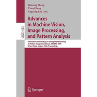 Advances in Machine Vision, Image Processing, and Pattern Analysis: Internationa [Paperback]