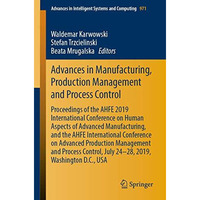 Advances in Manufacturing, Production Management and Process Control: Proceeding [Paperback]