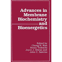 Advances in Membrane Biochemistry and Bioenergetics [Paperback]