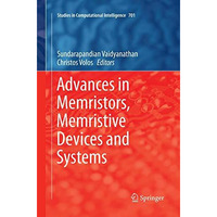 Advances in Memristors, Memristive Devices and Systems [Paperback]