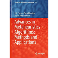 Advances in Metaheuristics Algorithms: Methods and Applications [Hardcover]