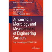 Advances in Metrology and Measurement of Engineering Surfaces: Select Proceeding [Hardcover]