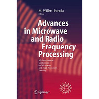 Advances in Microwave and Radio Frequency Processing: Report from the 8th Intern [Hardcover]