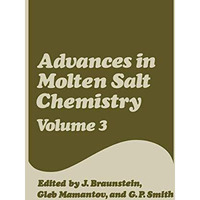 Advances in Molten Salt Chemistry: Volume 3 [Paperback]