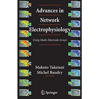 Advances in Network Electrophysiology: Using Multi-Electrode Arrays [Hardcover]