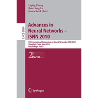 Advances in Neural Networks -- ISNN 2010: 7th International Symposium on Neural  [Paperback]